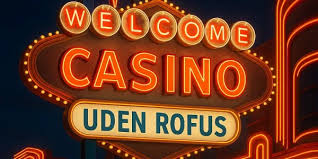 Udenlandske Casino Uden ROFUS En Guide til Spil uden Grænser Udenlandske Casino Uden ROFUS En Guide til Spil uden Grænser